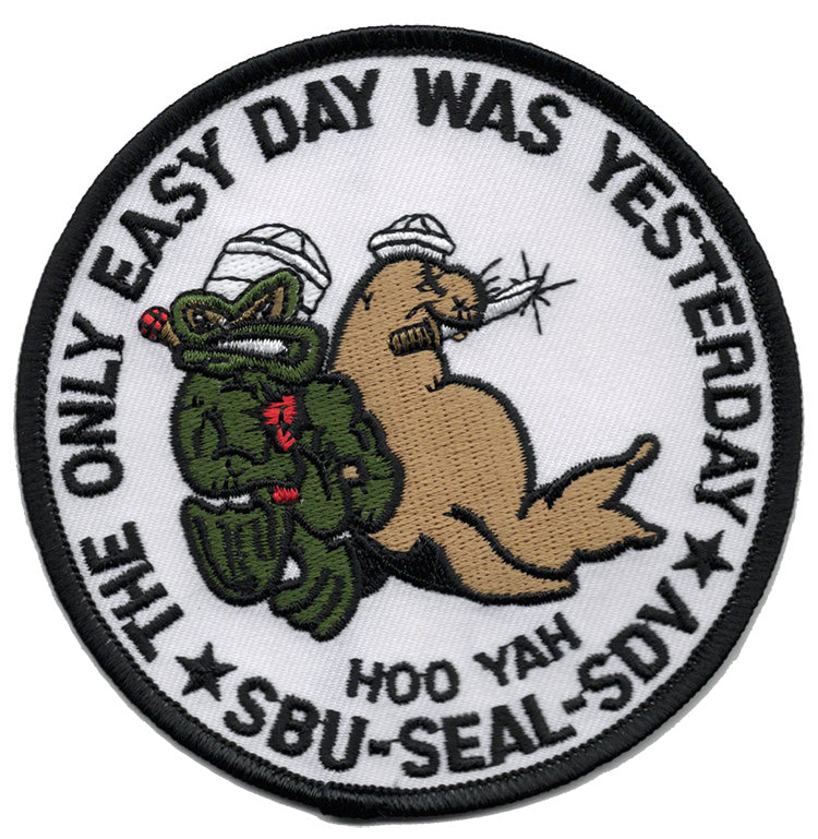 The Only Easy Day was Yesterday Iron On Patch