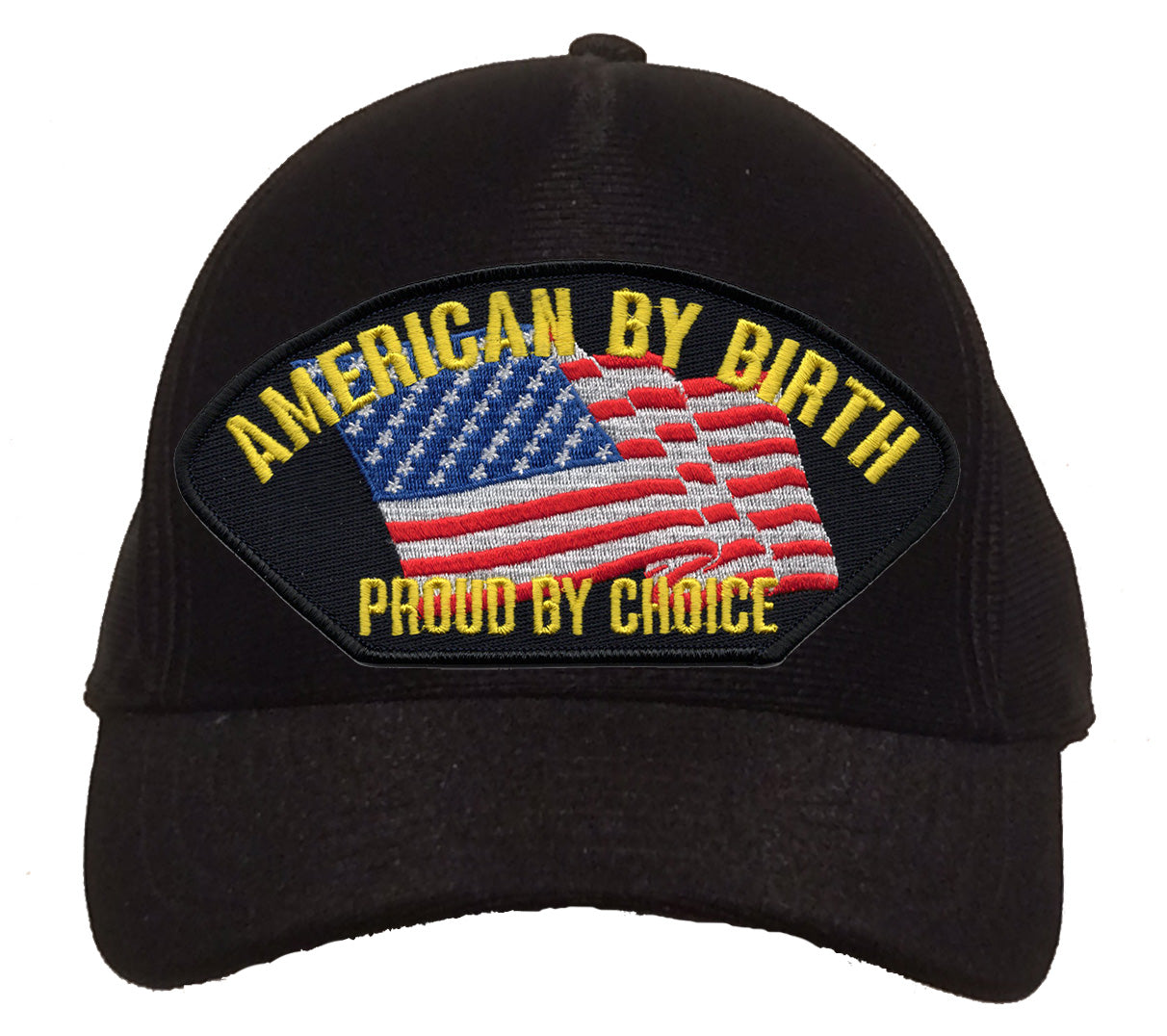 American By Birth Proud by Choice Cap